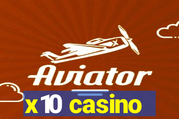 x10 casino